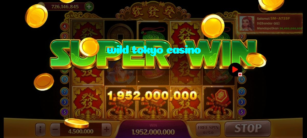 wild tokyo casino
